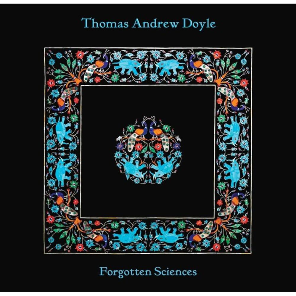 Thomas Andrew Doyle - Forgotten Sciences  LP LP
